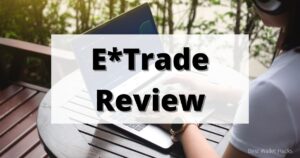 e*trade-review:-features,-pricing,-pros-and-cons