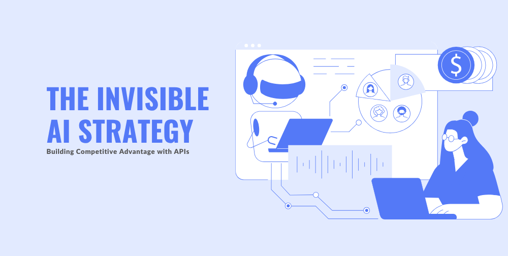 your-ai-strategy-starts-with-apis:-building-the-foundations-for-tomorrow’s-intelligent-enterprise